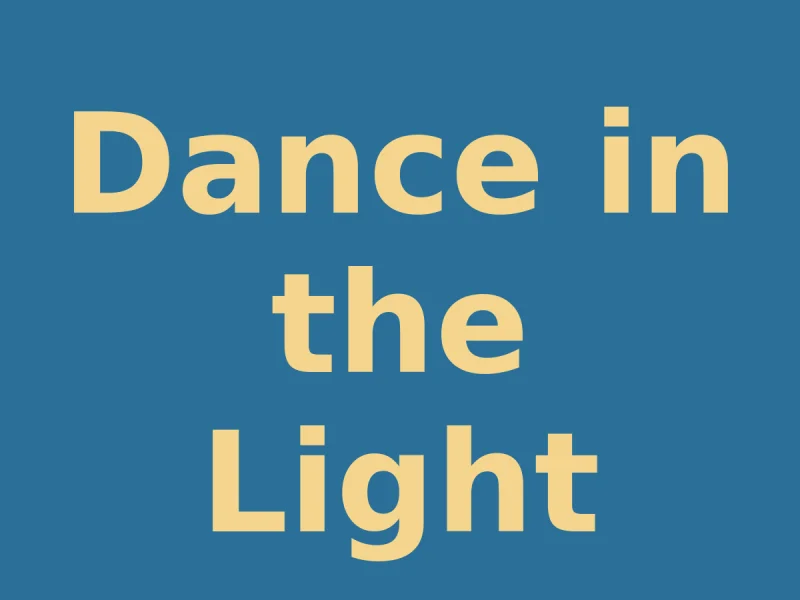 Dance in the Light