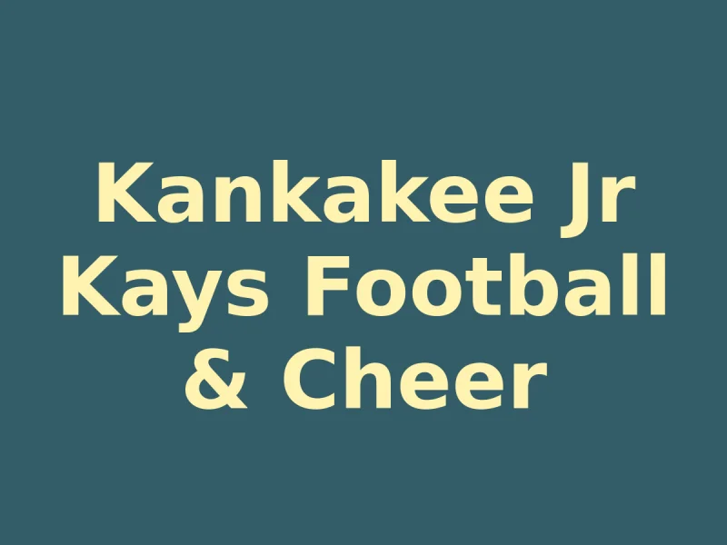 Kankakee Jr Kays Football & Cheer