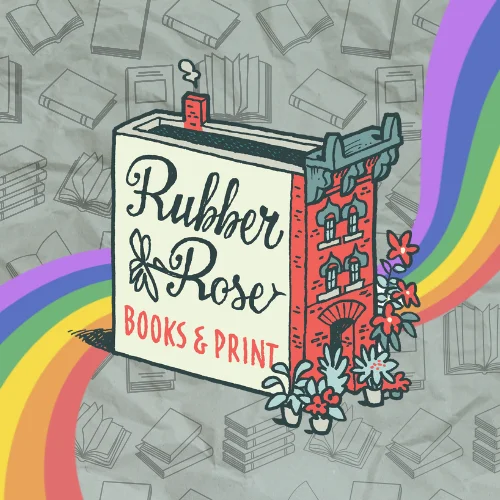 Rubber Rose Books & Print