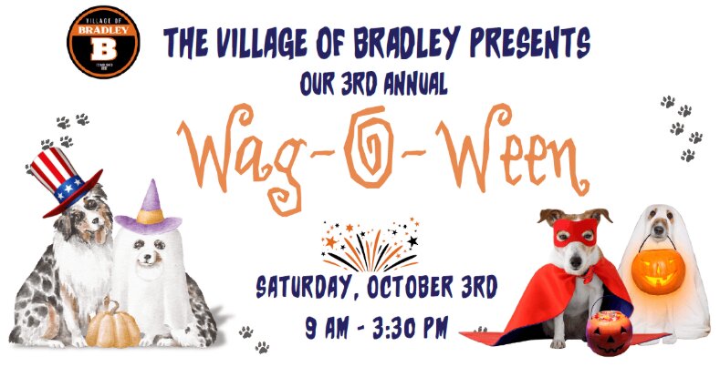 Village of Bradley 3rd Annual Wag-o-ween